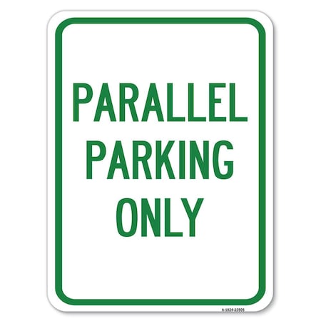 Signmission Parallel Parking Only Heavy-Gauge Aluminum Rust Proof Parking Sign, 18" x 24", A-1824-23505 A-1824-23505
